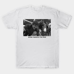 Louis Theroux - WORK THEROUX THE PAIN T-Shirt